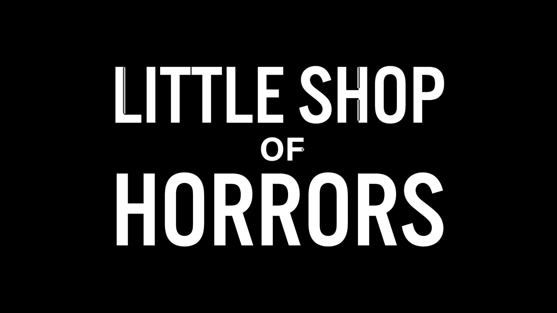 LITTLE SHOP OF HORRORS — MAR. 3–APR. 3, 2022