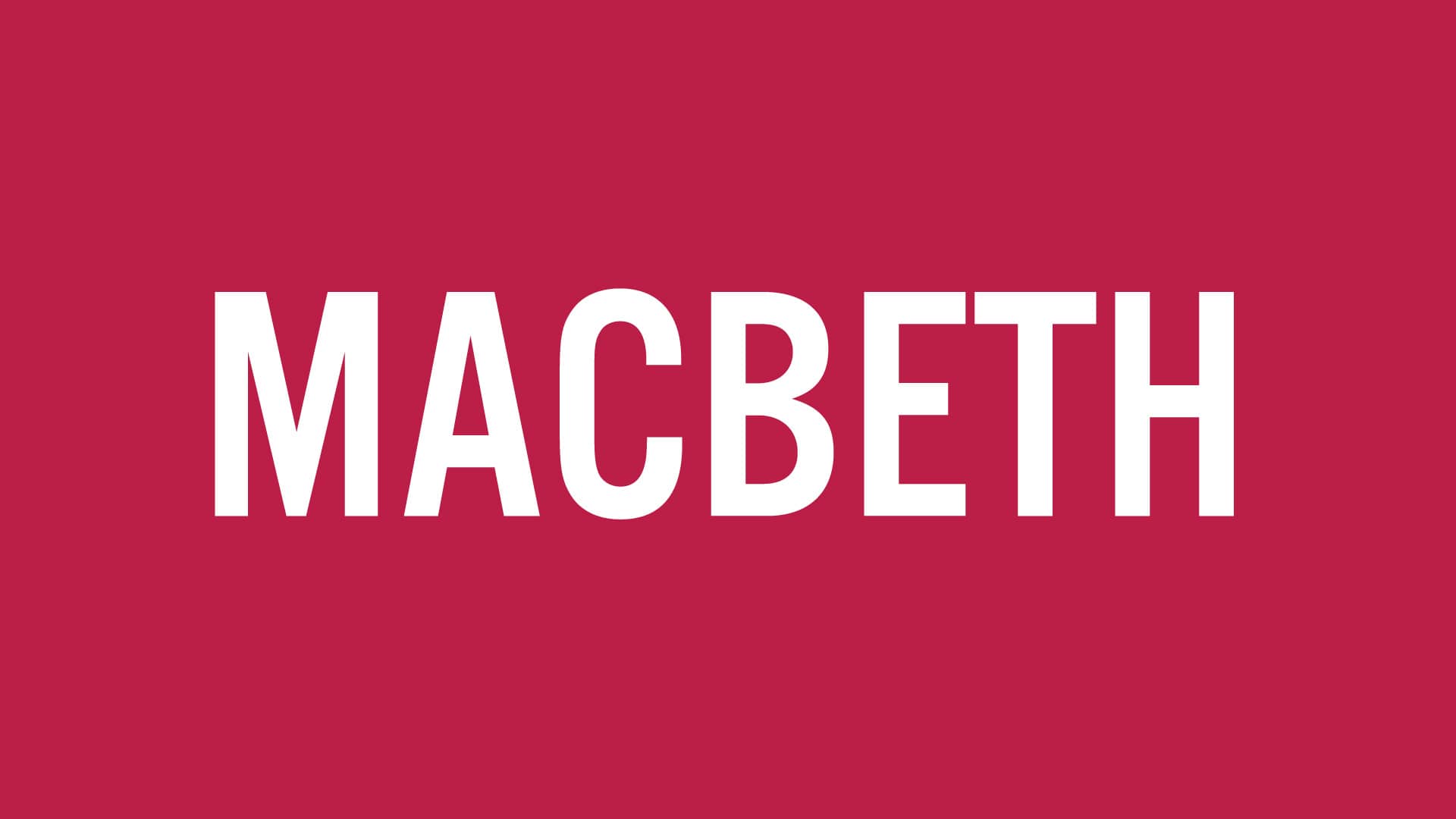 MACBETH — FEB. 3–24, 2022