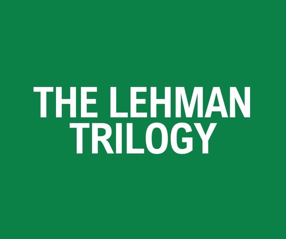 THE LEHMAN TRILOGY