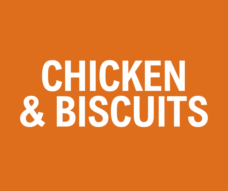 CHICKEN & BISCUITS