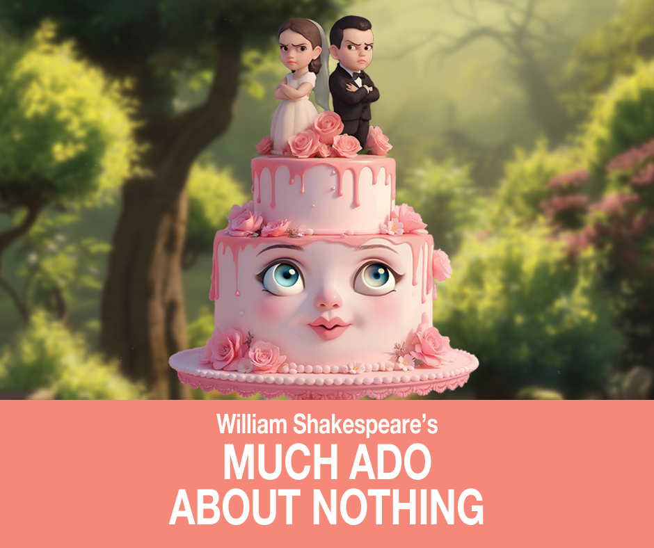 WILLIAM SHAKESPEARE'S MUCH ADO ABOUT NOTHING
