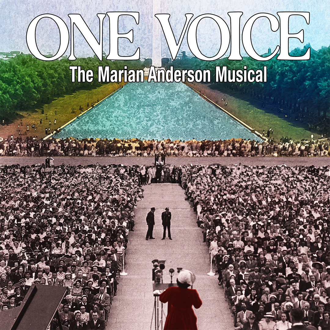 ONE VOICE THE MARIAN ANDERSON MUSICAL